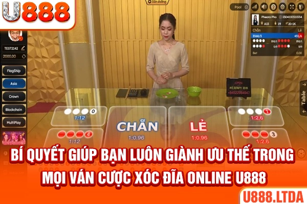 Bí quyết giúp bạn luôn giành ưu thế trong mọi ván cược Xóc đĩa online U888
