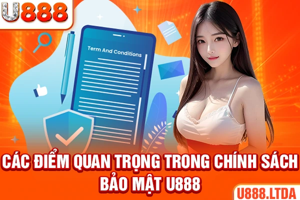 Các điểm quan trọng trong chính sách bảo mật U888