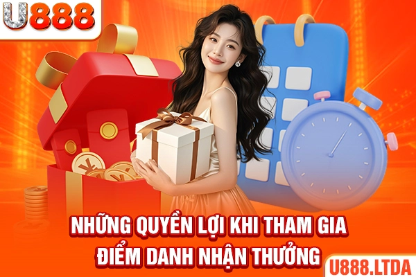 Những quyền lợi khi tham gia Điểm danh nhận thưởng