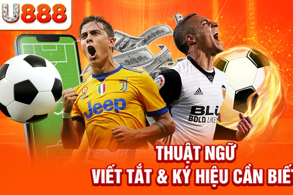 Thuật ngữ viết tắt & ký hiệu cần biết