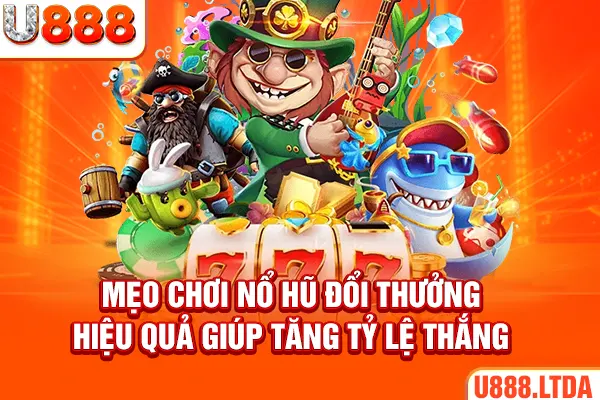 Mẹo chơi nổ hũ đổi thưởng hiệu quả - Bí quyết gia tăng cơ hội thắng