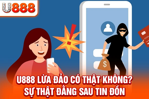 u888 lừa đảo