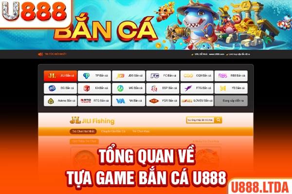 Tổng quan về tựa game bắn cá U888